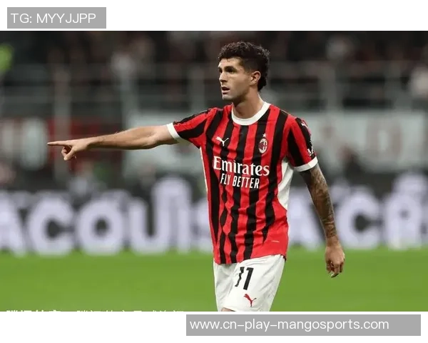 米兰体育资讯:普利西奇身价6000万欧,成为美国球员前史榜首